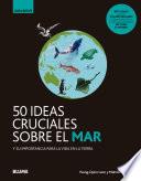 50 temas cruciales sobre el mar