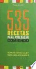 535 recetas para adelgazar comiendo : las recetas del método Garaulet