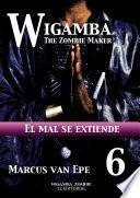 6 Wigamba - El mal se extiende