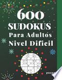 600 Sudokus Para Adultos Nivel Dificil