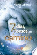 7 Dias, 7 Pasos un Camino