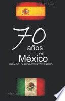 70 Años En México