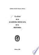 75 años de la Academia Mexicana de la Historia