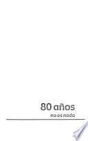 80 años no es nada