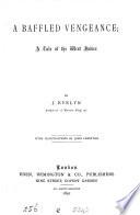 A baffled vengeance, by J. Evelyn