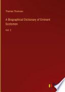 A Biographical Dictionary of Eminent Scotsmen