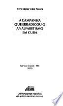 A campanha que erradicou o analfabetismo em Cuba