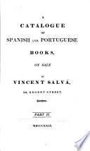 A Catalogue of Spanish and Portuguese Books, With Occasional Literary and Bibliographical Remarks