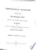 A Chronological Dictionary, Or Index to the Genealogical Chart of the Royal and Distinguished Houses of Europe
