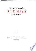 A cien años del 5 de mayo de 1862