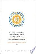 A Companhia de Jesus na Península Ibérica nos sécs. XVI e XVII