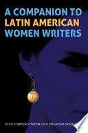 A Companion to Latin American Women Writers