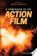 A Companion to the Action Film