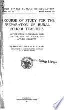 A Course of Study for the Preparation of Rural School Teachers, Nature Study, Elementary Agriculture, Sanitary Science, and Applied Chemistry
