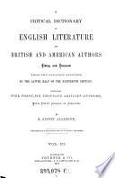 A critical dictionary of English literature and British and American authors : living and deceased ; from the earliest accounts to the middle of the nineteenth century. 3