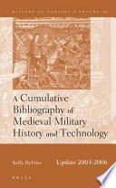 A Cumulative Bibliography of Medieval Military History and Technology