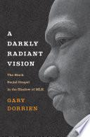 A Darkly Radiant Vision