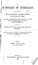 A Dictionary of Hymnology, Setting Forth the Origin and History of Christian Hymns of All Ages and Nations ...