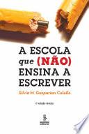 A escola que (não) ensina a escrever