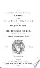 A Genealogical and Heraldic Dictionary of the Landed Gentry of Great Britain and Ireland