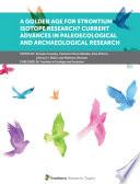 A Golden Age for Strontium Isotope Research? Current Advances in Paleoecological and Archaeological Research