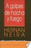 A golpes de hacha y fuego