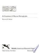 A Grammar of Mayan Hieroglyphs