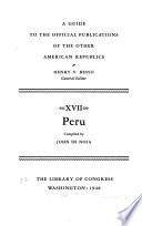 A Guide to the Official Publications of the Other American Republics: Peru, comp. by J. De Noia