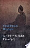 A History of Indian Philosophy