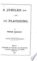 A Jubilee of Playgoing