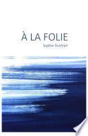 À la folie