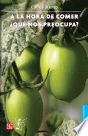 A la hora de comer ¿qué nos preocupa?
