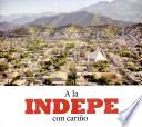 A la Indepe con cariño