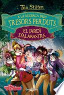 A la recerca dels tresors perduts: El jardí d'alabastre