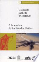 A la sombra de los Estados Unidos