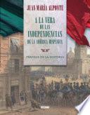 A la vera de las independencias de la América Hispánica
