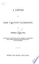 A Letter to ... Viscount Palmerston. ... Containing a refutation of Mr. Turnbull's statements that British Merchants are implicated in the Slave-Trade