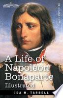 A Life of Napoleon Bonaparte