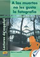 A los muertos no les gusta la fotografía