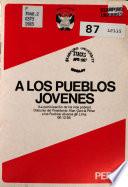 A los pueblos jóvenes