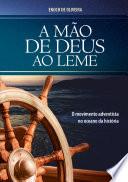 A mão de Deus ao leme