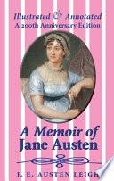 A Memoir of Jane Austen (illustrated and Annotated)