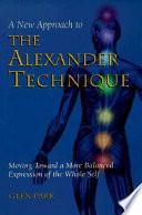 A New Approach to the Alexander Technique