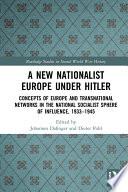 A New Nationalist Europe Under Hitler