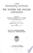 A new pronouncing dictionary of the Spanish and English languages: Spanish-English