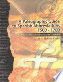 A Paleographic Guide to Spanish Abbreviations 1500-1700