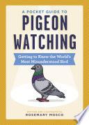 A Pocket Guide to Pigeon Watching