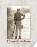 A Prisoner in the Garden