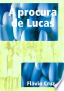 À procura de Lucas