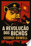 A REVOLUÇÃO DOS BICHOS